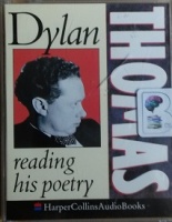 Dylan Thomas reading his poetry written by Dylan Thomas performed by Dylan Thomas on Cassette (Unabridged)